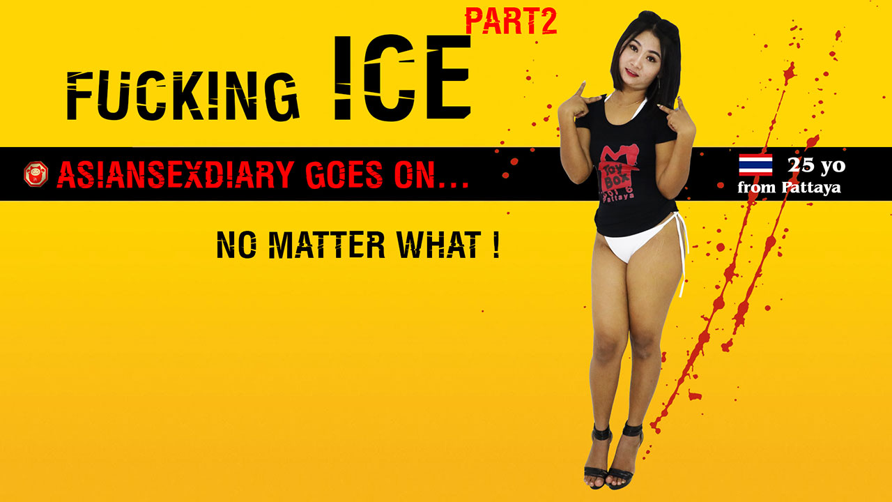 Asiansexdiary - (Pattaya Lockdown) Ice: Par ...