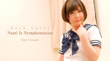 Heyzo 2006 Suck Lover -Nami Is Nymphomaniac- - Nami Umisaki
